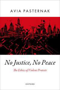 No Justice, No Peace : The Ethics of Violent Protests