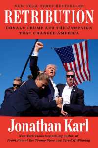 Retribution : Donald Trump and the Campaign That Changed America