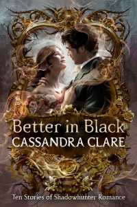 Better in Black : Ten Stories of Shadowhunter Romance