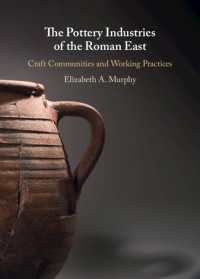 The Pottery Industries of the Roman East : Craft Communities and Working Practices