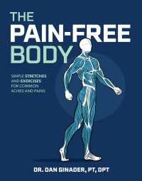 The Pain-Free Body : Simple Stretches and Exercises for Common Aches and Pains