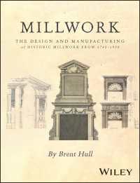 水車小屋の歴史と建築1740-1950年<br>Millwork : The Design and Manufacturing of Historic Millwork from 1740 - 1950