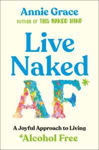 Live Naked AF : A Joyful Approach to Living Alcohol Free