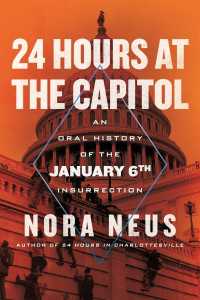 24 Hours at the Capitol : An Oral History of the January 6th Insurrection
