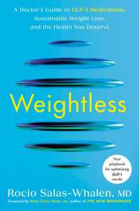 Weightless : A Doctor's Guide to GLP-1 Medications, Sustainable Weight Loss, and the Health You Deserve