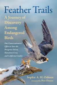 Feather Trails : A Journey of Discovery Among Endangered Birds
