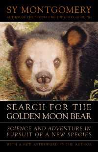 Search for the Golden Moon Bear : Science and Adventure in Pursuit of a New Species