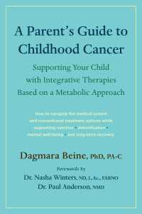 A Parent's Guide to Childhood Cancer : Supporting Your Child with Integrative Therapies Based on a Metabolic Approach