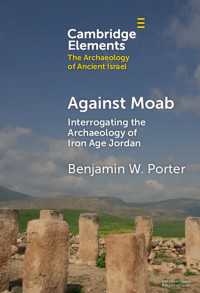 Against Moab : Interrogating the Archaeology of Iron Age Jordan