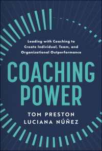 Coaching Power : Leading With Coaching to Create Individual, Team, and Organizational Outperformance