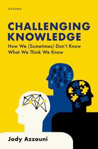 Challenging Knowledge : How We (Sometimes) Don't Know What We Think We Know