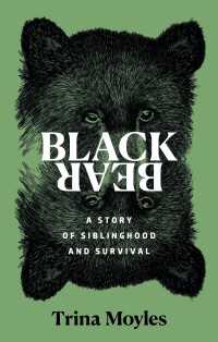 Black Bear : A Story of Siblinghood and Survival