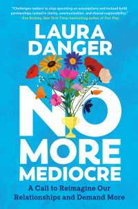 No More Mediocre : A Call to Reimagine Our Relationships and Demand More