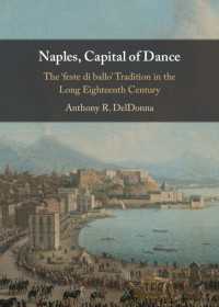 Naples, Capital of Dance : The ‘feste di ballo' Tradition in the Long Eighteenth Century