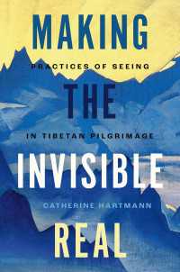 Making the Invisible Real : Practices of Seeing in Tibetan Pilgrimage