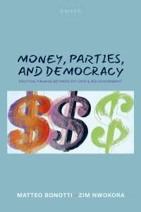 Money, Parties, and Democracy : Political Finance Between Fat Cats and Big Government