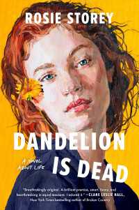 Dandelion Is Dead : A Novel About Life