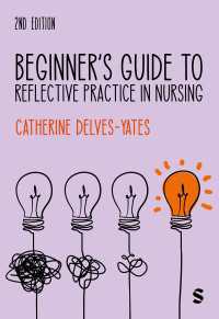 看護のための反省的実践：初心者ガイド（第２版）<br>Beginner′s Guide to Reflective Practice in Nursing（Second Edition）