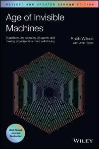 対話型AIによる職場の自動化実践ガイド（第２版）<br>Age of Invisible Machines : A Guide to Orchestrating AI Agents and Making Organizations More Self-Driving, Revised and Updated（2）
