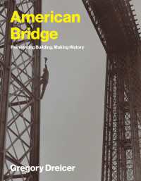 American Bridge : Reinventing Building, Making History