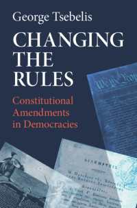 民主国家における憲法修正<br>Changing the Rules : Constitutional Amendments in Democracies