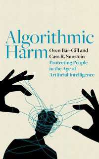 Ｃ．Ｒ．サンスティーン共著／アルゴリズムの加害：ＡＩ時代の消費者保護<br>Algorithmic Harm : Protecting People in the Age of Artificial Intelligence