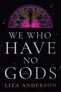 We Who Have No Gods : A Novel