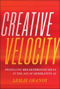 Creative Velocity : Propelling Breakthrough Ideas in the Age of Generative AI