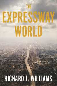 高速道路が創った世界<br>The Expressway World