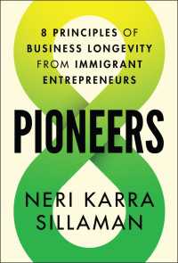 Pioneers : 8 Principles of Business Longevity from Immigrant Entrepreneurs