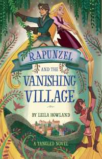 Rapunzel and the Vanishing Village : A Tangled Novel