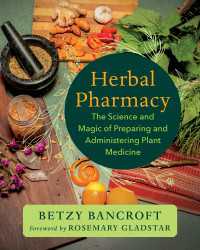 Herbal Pharmacy : The Science and Magic of Preparing and Administering Plant Medicine