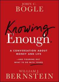 Knowing Enough : A Conversation About Money and Life--and Figuring Out What to Do with Yours
