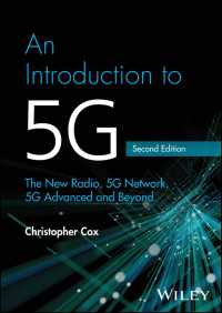 ５Ｇ入門（第２版）<br>An Introduction to 5G : The New Radio, 5G Network, 5G Advanced and Beyond（2）
