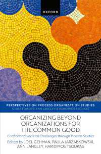 Organizing beyond Organizations for the Common Good : Confronting Societal Challenges through Process Studies