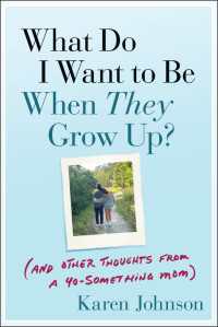 What Do I Want to Be When They Grow Up? : (And Other Thoughts From a 40-something Mom)