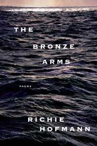 The Bronze Arms : Poems