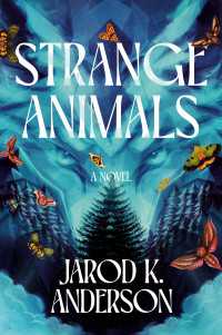 Strange Animals : A Novel