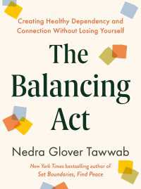 The Balancing Act : Creating Healthy Dependency and Connection Without Losing Yourself