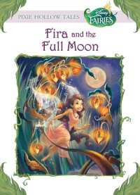 Disney Fairies: Fira and the Full Moon (Disney Fairies)