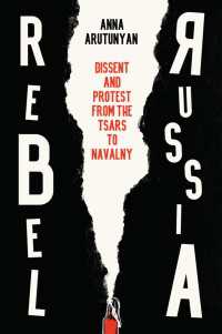 圧制と反逆者のロシア史：ツァーリからナヴァルニーまで<br>Rebel Russia : Dissent and Protest from the Tsars to Navalny