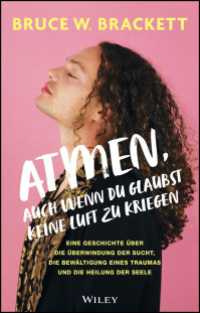 Atmen, auch wenn du glaubst keine Luft zu kriegen : Eine Geschichte über die Überwindung der Sucht, die Bewältigung eines Traumas und die Heilung der Seele