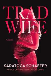 Trad Wife : A Novel