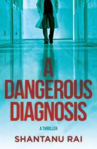 A Dangerous Diagnosis : A Thriller