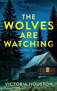 The Wolves Are Watching : A Lew Ferris Mystery