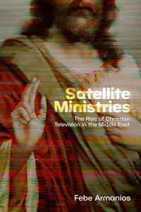 Satellite Ministries : The Rise of Christian Television in the Middle East
