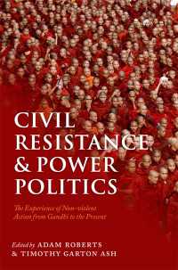 Civil Resistance and Power Politics : The Experience of Non-violent Action from Gandhi to the Present