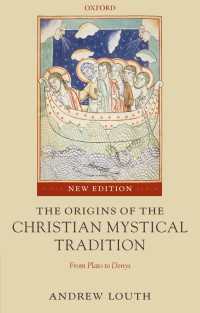 The Origins of the Christian Mystical Tradition : From Plato to Denys（2）