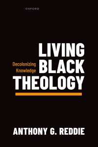 Living Black Theology : Decolonizing Knowledge