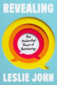Revealing : The Underrated Power of Oversharing
